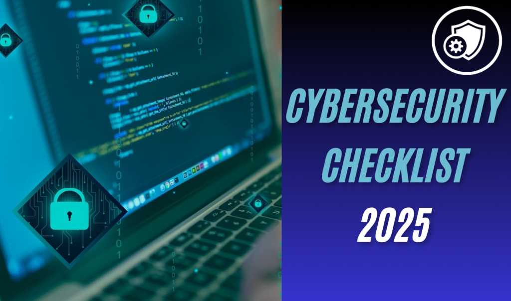 cybersecurity checklist for 2025